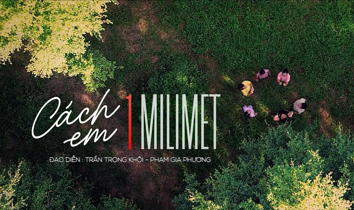 Cách Em 1 Milimet - 1 Millimeter From You